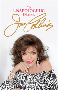 My Unapologetic Diaries by Joan Collins - Signed Edition