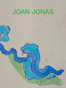 Joan Jonas: Next Move in a Mirror World by Joan Jonas (Hardback)