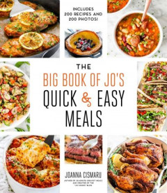 The Big Book of Jo's Quick and Easy Meals by Joanna Cismaru (Hardback)