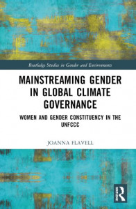 Mainstreaming Gender in Global Climate Governance by Joanna Flavell (Hardback)