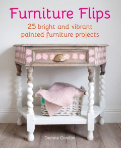 Furniture Flips by Joanne Condon (Hardback)