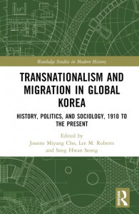 Transnationalism and Migration in Global Korea by Joanne Miyang Cho (Hardback)