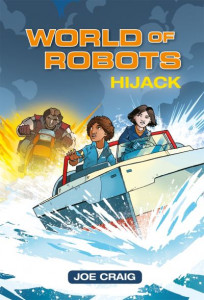 Reading Planet KS2 - World of Robots: Hijack!- Level 4: Earth/Grey band by Joe Craig