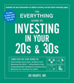 The Everything Guide to Investing in Your 20S & 30S Book by Joe Duarte