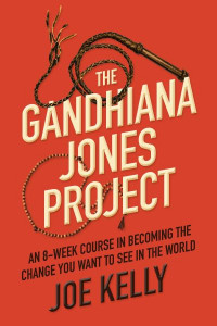 The Gandhiana Jones Project by Joe Kelly