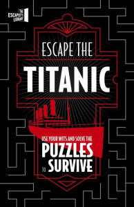 Escape the Titanic by Joel Jessup