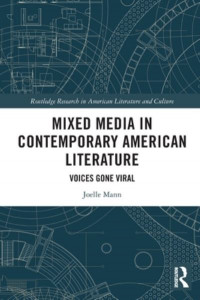Mixed Media in Contemporary American Literature by Joelle Mann