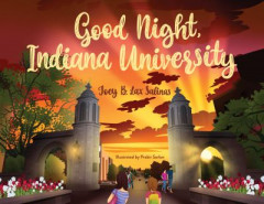 Good Night, Indiana University by Joey B. Lax Salinas (Hardback)