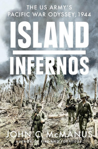 Island Infernos by John C. McManus - Signed Edition