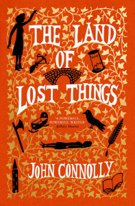 The Land of Lost Things by John Connolly - Signed Edition