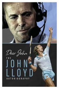 Dear John: The Autobiography by John Lloyd - Signed Edition