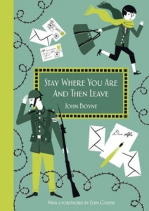 Stay Where You Are and Then Leave by John Boyne (Hardback)