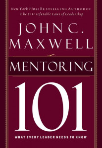 Mentoring 101 by John C. Maxwell (Hardback)