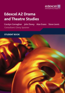 Edexcel A2 Drama and Theatre Studies. Student Book by Carolyn Carnaghan