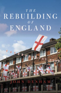 The Rebuilding of England by John Denham (Hardback)