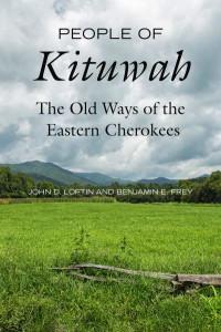 People of Kituwah by John D. Loftin (Hardback)