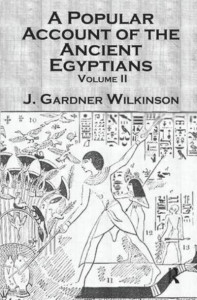 Ancient Egyptians by John Gardner Wilkinson