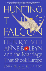 Hunting the Falcon by John Guy (Hardback)