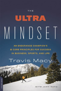 The Ultra Mindset by Travis Macy