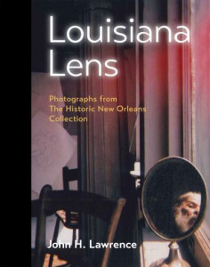 Louisiana Lens by John H. Lawrence (Hardback)