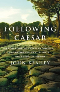 Following Caesar by John Keahey (Hardback)