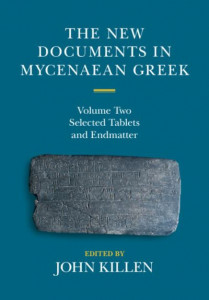 The New Documents in Mycenaean Greek. Volume 2 Selected Tablets and Endmatter by John T. Killen (Hardback)