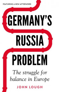 Germany's Russia Problem by John Lough