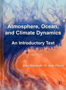 Atmosphere, Ocean and Climate Dynamics: An Introductory Text by John Marshall (Massachusetts Institute of Technology, Cambridge, U.S.A.) (Hardback)