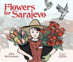 Flowers for Sarajevo by John McCutcheon