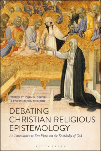 Debating Christian Religious Epistemology by John M. DePoe