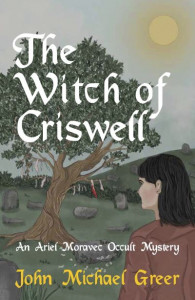 The Witch of Criswell by John Michael Greer