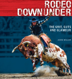 Rodeo Downunder by John Miller (Hardback)