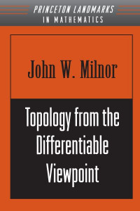 Topology from the Differentiable Viewpoint by John Milnor