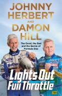 Lights Out, Full Throttle by Damon Hill & Johnny Herbert - Signed Edition