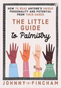 The Little Guide to Palmistry by Johnny Fincham (Hardback)