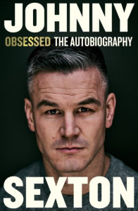 Obsessed: The Autobiography by Johnny Sexton (Hardback)