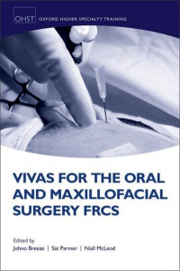 Vivas for the Oral and Maxillofacial Surgery FRCS by John Breeze