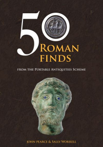 50 Roman Finds from the Portable Antiquities Scheme by Sally Worrell