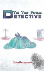 The Very Private Detective by John Peasedown