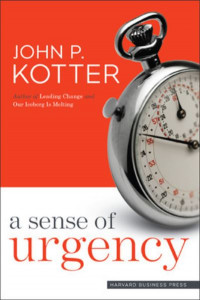A Sense of Urgency by John P. Kotter (Hardback)