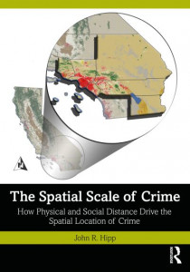 The Spatial Scale of Crime by John R. Hipp