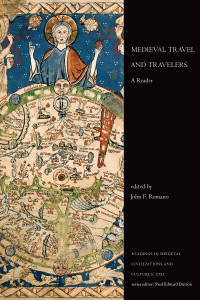 Medieval Travel and Travelers by John Romano