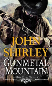 Gunmetal Mountain by John Shirley