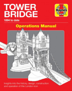 Tower Bridge London 1894 to Date by John M. Smith (Hardback)