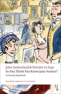 So You Think You Know Jane Austen? by John Sutherland