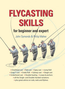 Flycasting Skills by John Symonds (Hardback)