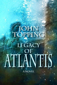 Legacy of Atlantis by John Topping (Hardback)
