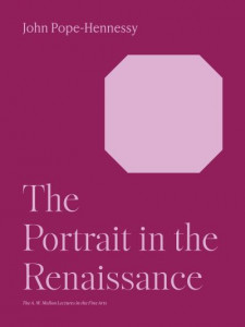 The Portrait in the Renaissance (Book 12) by John Wyndham Pope-Hennessy