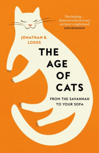 The Age of Cats by Jonathan B. Losos (Hardback)
