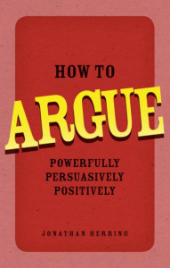 How to Argue by Jonathan Herring